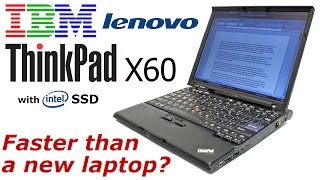 ThinkPad X60  Still Amazing After 10 Years [upl. by Aron201]