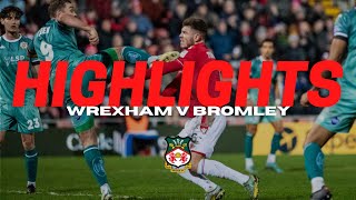 HIGHLIGHTS  Wrexham v Bromley [upl. by Matthaeus]