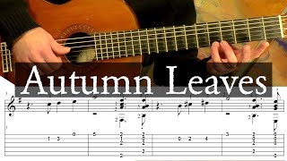 AUTUMN LEAVES  Full Tutorial with TAB  Fingerstyle Guitar [upl. by Lleraj711]