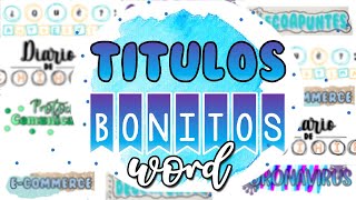 TITULOS BONITOS en Word  parte 2 [upl. by Susi281]