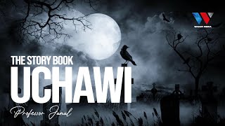 The Story Book UCHAWI Season 02 Episode 05 with Professor Jamal April [upl. by Auberbach379]