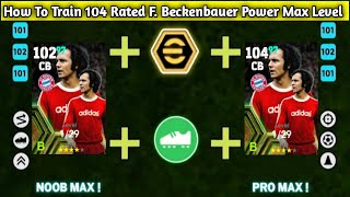 How To Train F Beckenbauer In eFootball 2024  Beckenbauer Max Level Training In Pes efootball [upl. by Nyrak]