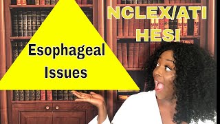 Esophageal Issues [upl. by Eradis]