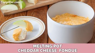 Melting Pot Cheddar Cheese Fondue [upl. by Jonme907]