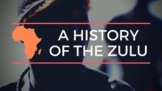 A Brief History Of The Zulu [upl. by Auvil]