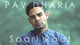 Pav Dharia  Saari Raat COVER [upl. by Brightman]