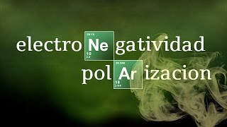 ELECTRONEGATIVIDAD Y POLARIDAD  Química Básica [upl. by Ahnavas370]