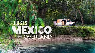 THIS is Overlanding Mexico  Discovering the Secrets Within [upl. by Wohlert840]