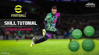 eFOOTBALL PES 2025 MOBILE  ALL SKILL TUTORIAL CLASSIC CONTROL [upl. by Knapp]