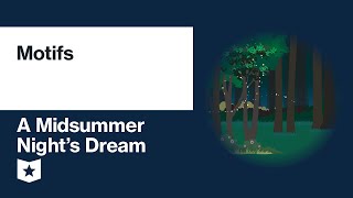 A Midsummer Nights Dream by William Shakespeare  Motifs [upl. by Ettigirb]