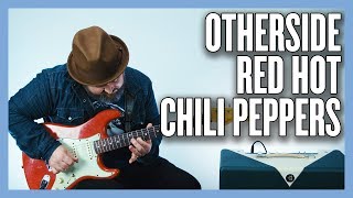 Red Hot Chili Peppers Otherside Guitar Lesson  Tutorial [upl. by Campagna]