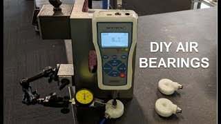 DIY Air Bearings [upl. by Changaris]