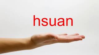 How to Pronounce hsuan  American English [upl. by Cooper125]