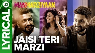 Jaisi Teri Marzi  Lyrical Audio Song  Manmarziyaan  Amit Trivedi Shellee  Abhishek Taapsee [upl. by Belayneh]