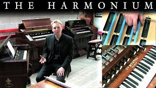 THE HARMONIUM  ITS HISTORY AND HOW IT WORKS [upl. by Anaugahs]