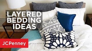 Layered Bedding Ideas 3 Ways to Style Your Bed  JCPenney [upl. by Nahsaj239]