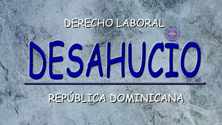 DESAHUCIO🚀  Causas de terminación de los contratos de trabajo⚖ [upl. by Grider131]