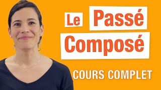 Le Passé Composé  Cours Complet en Français [upl. by Adyahs96]