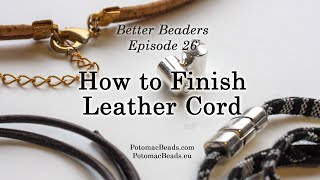 Better Beader Episode 26  How to Finish Leather Cord [upl. by Icken]